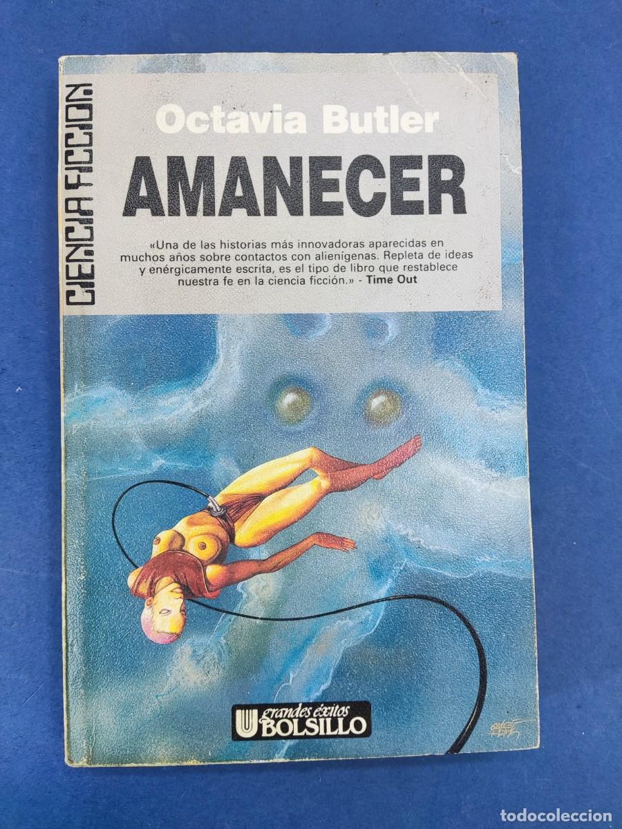 Libros de segunda mano: AMANECER / OCTAVIA BUTLER / 1&ordf;ed. 1989. ULTRAMAR. BOLSILLO