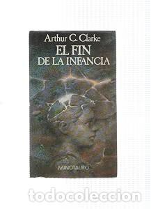 Libros de segunda mano: El Fin de la Infancia - Arthur Charles Clarke - Edhasa - 2&ordf; Edici&oacute;n, 1984