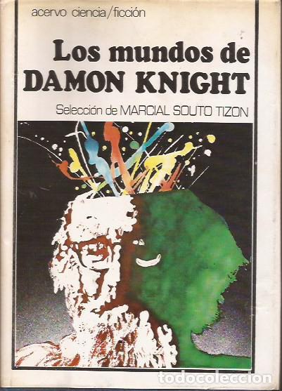 Libros de segunda mano: NOVELA LOS MUNDOS DE DAMON KNIGHT ACERVO LIBRO CIENCIA FICCI&Oacute;N