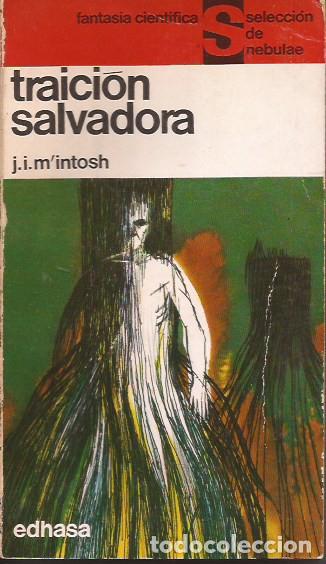 Libros de segunda mano: NOVELA TRAICI&Oacute;N SALVADORA J I M&acute;INTOSH EDHASA CIENCIA FICCI&Oacute;N