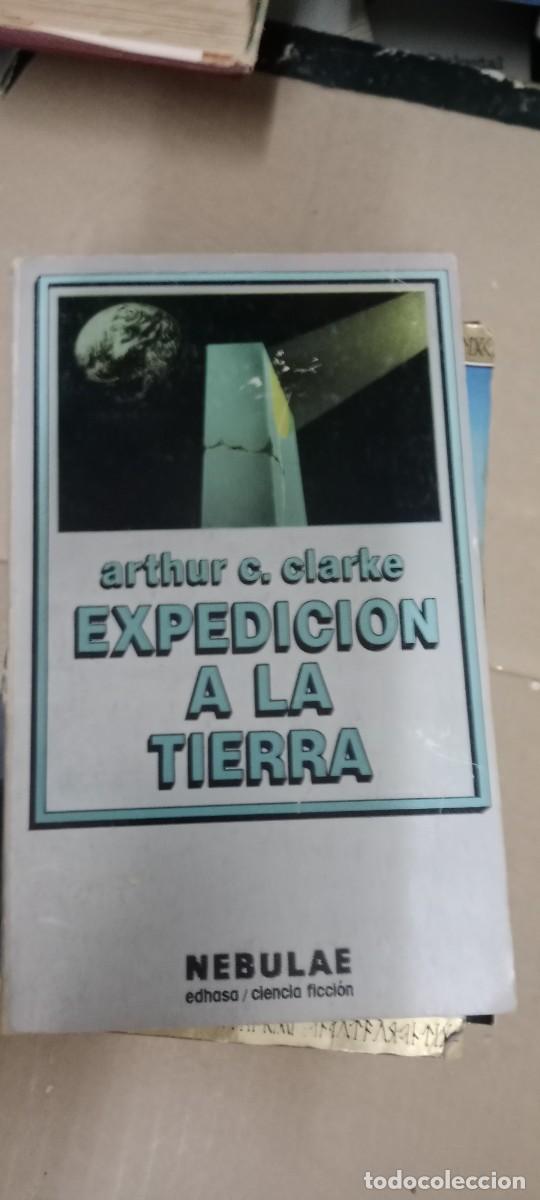 Libros de segunda mano: Expedici&oacute;n a la tierra. Arthur C. Clarke. Edhasa, colecci&oacute;n Nebulae, . Ciencia Ficc LIBRO GG-BIZ