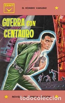 Libros de segunda mano: Guerra con centauro: El hombre variable - Philip K. Dick - Editorial Cenit