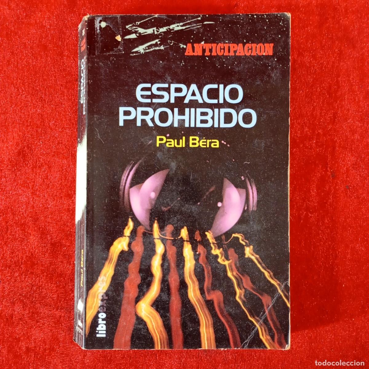 Libros de segunda mano: ESPACIO PROHIBIDO - PAUL BERA - ANTICIPACI&Oacute;N - LIBROEXPRES / 814