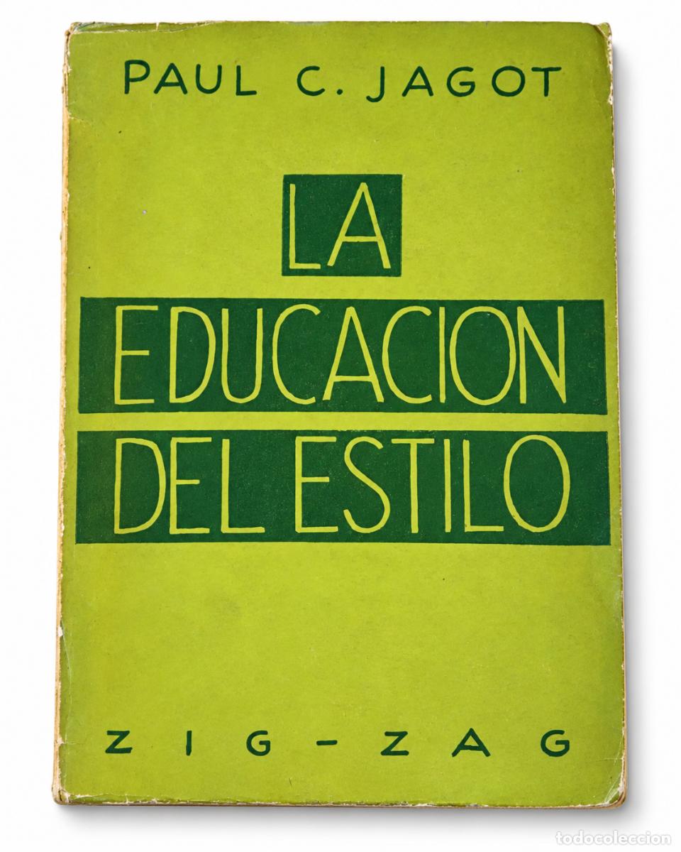Libros de segunda mano: La Educaci&oacute;n del Estilo - Paul C. Jagot - Zig-Zag - LM