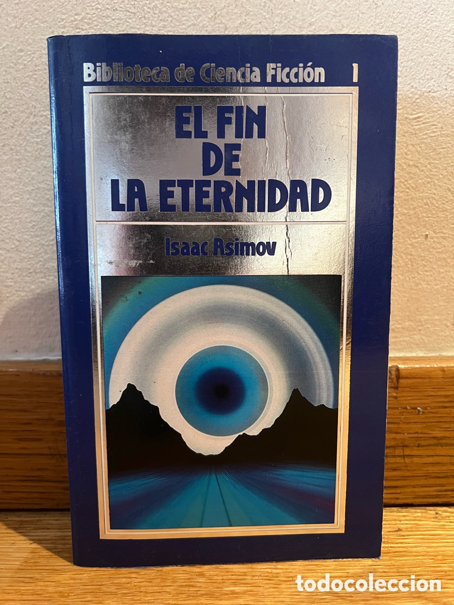 Libros de segunda mano: EL FIN DE LA ETERNIDAD Isaac Asimov