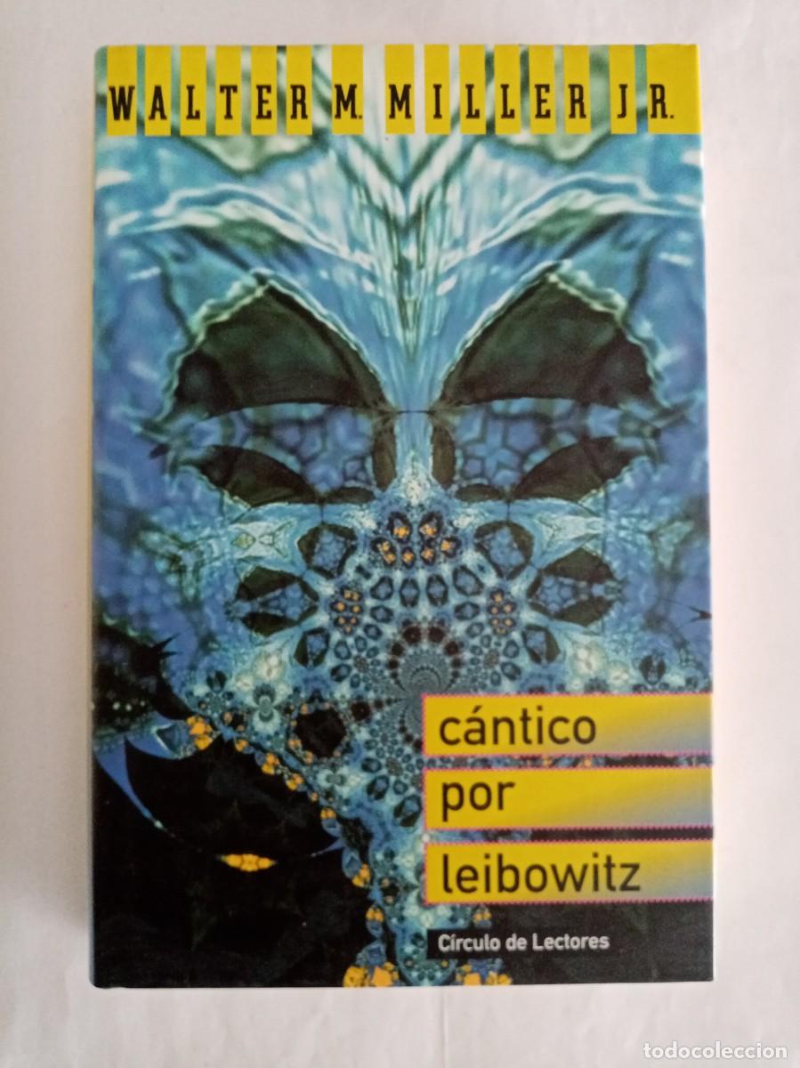 Libros de segunda mano: CANTICO POR LEIBOWITZ. Walter M Miller Jr. ( C&Iacute;RCULO DE LECTORES )