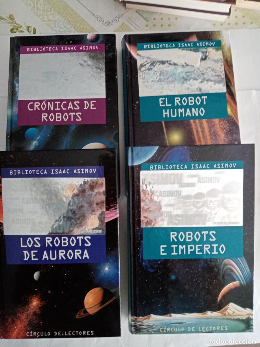 Libros de segunda mano: SERIE DE LOS ROBOTS ( 4 VOL.). Isaac Asimov ( C&Iacute;RCULO DE LECTORES )