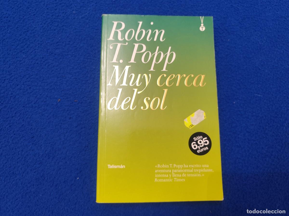 Livres d'occasion: Muy Cerca del Sol Robin T. Popp Grupo Editorial 62 Talism&aacute;m 2006