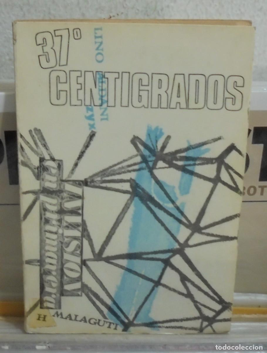 Libros de segunda mano: 37 Centigrados. Lino Aldani / Invasi&oacute;n en primavera. Ugo Malaguti