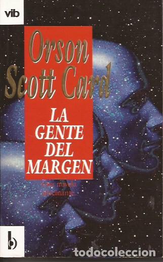 Libros de segunda mano: NOVELA LA GENTE DEL MARGEN ORSON SCOTT CARD BRUGUERA CIENCIA FICCI&Oacute;N