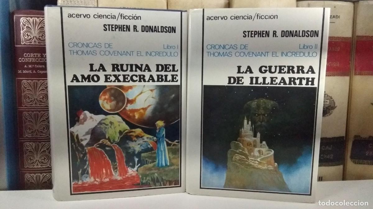 Libros de segunda mano: CR&Oacute;NICAS DE THOMAS COVENANT EL INCR&Eacute;DULO I-II: LA RUINA DEL AMO EXECRABLE/ LA GUERRA DE ILLEARTH.