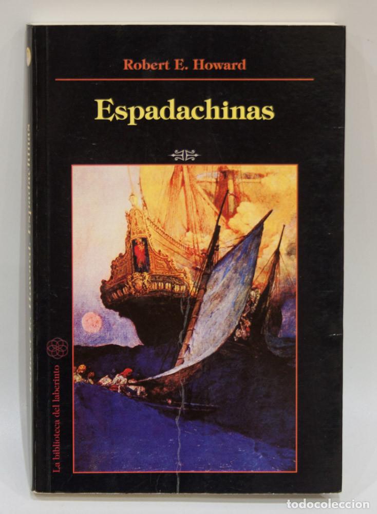 Libros de segunda mano: ESPADACHINAS. ROBERT E. HOWARD. LA BIBLIOTECA DEL LABERINTO. 1&ordf; EDICION 2006.