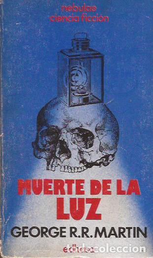 Livres d'occasion: NOVELA MUERTE DE LA LUZ GRORGE R R MARTIN EDHASA NEBULAE CIENCIA FICCI&Oacute;N