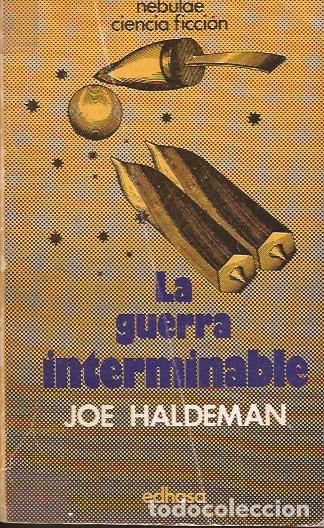 Libri di seconda mano: NOVELA LA GUERRA INTERMINABLE JOE HALDEMAN EDHASA NEBULAE CIENCIA FICCI&Oacute;N