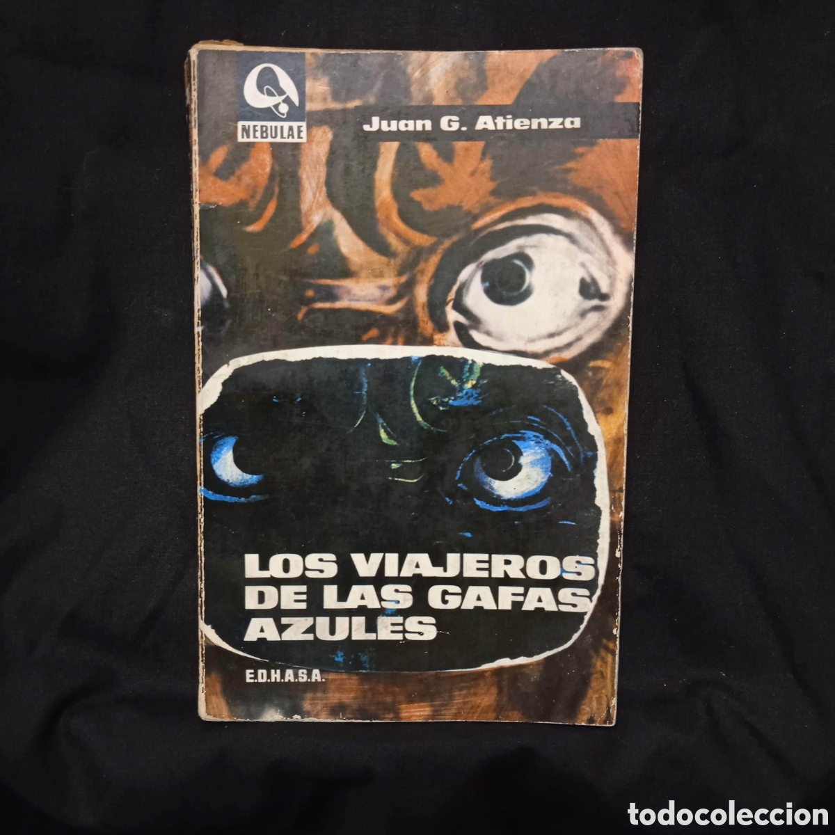 Libros de segunda mano: LOS VIAJEROS DE LAS GAFAS AZULES - JUAN G ATIENZA - EDHASA NEBULAE 1967 *ERROR DE IMPRESI&Oacute;N* #9793
