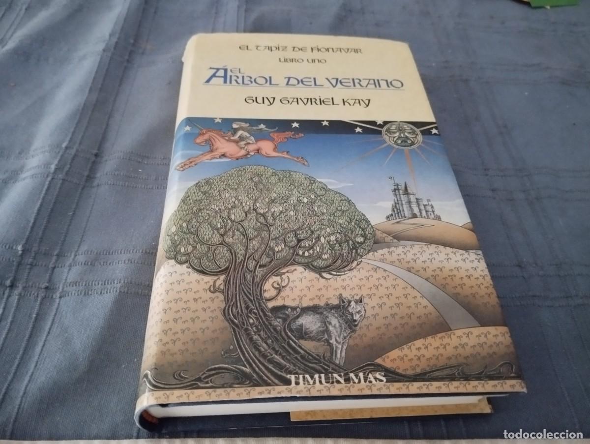 Libros de segunda mano: EL ARBOL DEL VERANO. EL TAPIZ DE FIONAVAR. LIBRO UNO / GUY GAVRIEL KAY. TIMUN MAS 1989