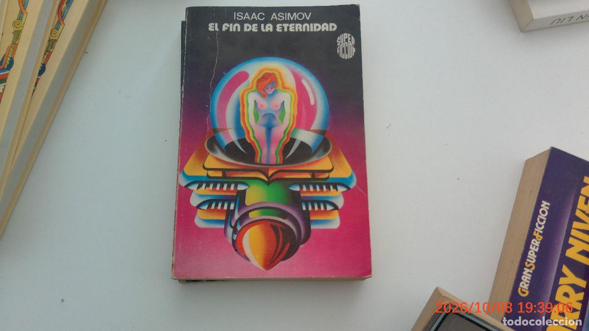 Libros de segunda mano: ISAAC ASIMOV EL FIN DE LA ETERNIDAD MARTINEZ ROCA SUPER FICCION