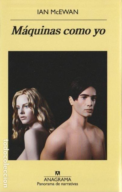 Libros de segunda mano: M&aacute;quinas como yo : y gente como vosotros / Ian McEwan