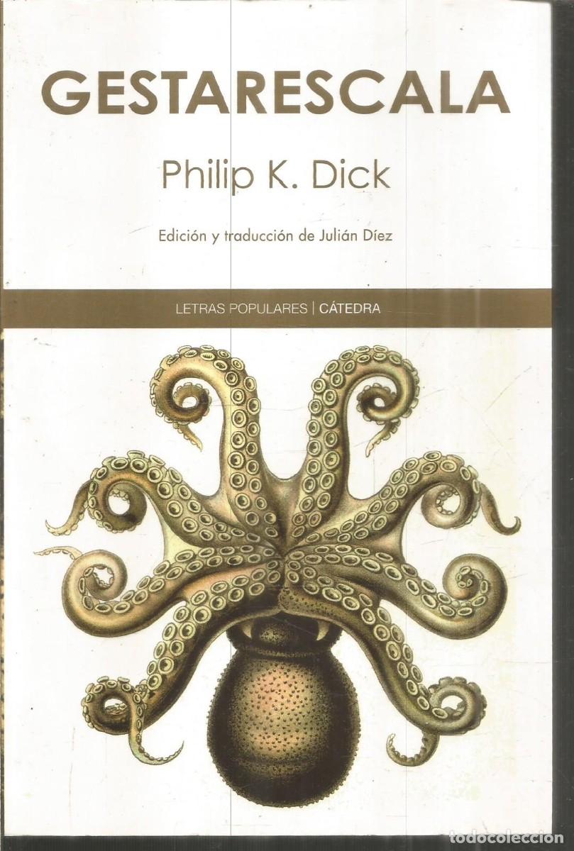 Second hand books: PHILIP K. DICK. GESTARESCALA. CATEDRA.