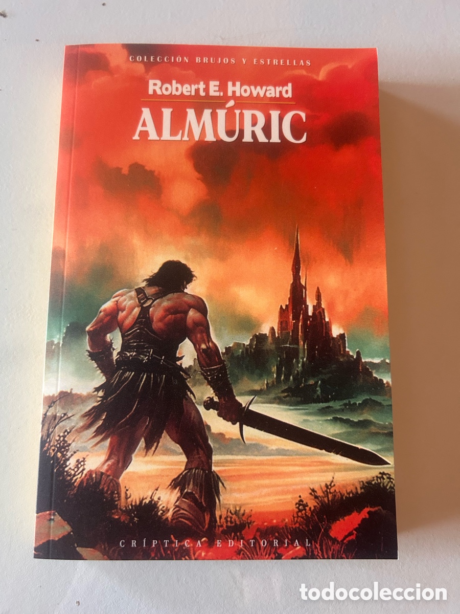 Libros de segunda mano: ALM&Uacute;RIC &ndash; ROBERT E. HOWARD &ndash; CR&Iacute;PTICA EDITORIAL &ndash; BRUJOS Y ESTRELLAS N&ordm; 4 &ndash; 2025
