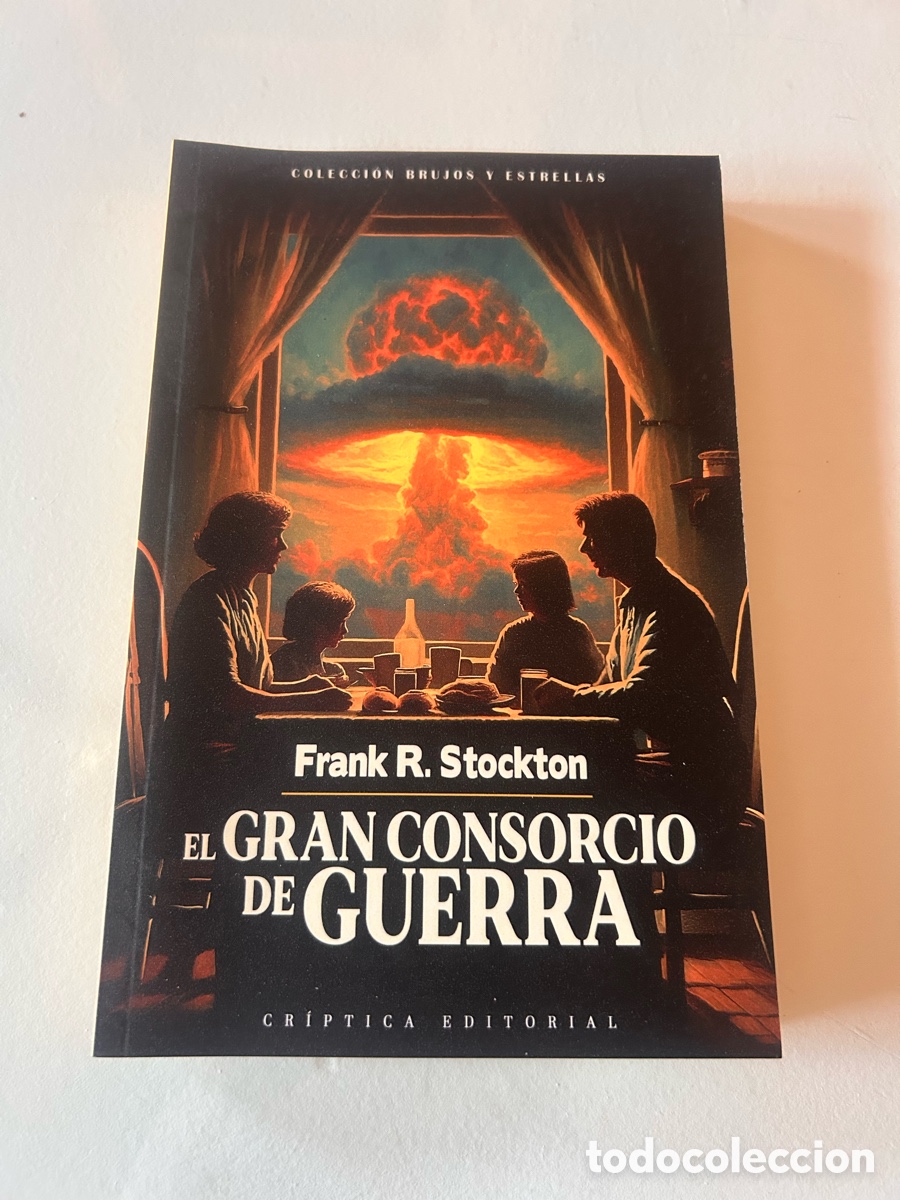 Libros de segunda mano: EL GRAN CONSORCIO DE GUERRA &ndash; FRANK R. STOCKTON &ndash; CR&Iacute;PTICA EDITORIAL &ndash; 2025