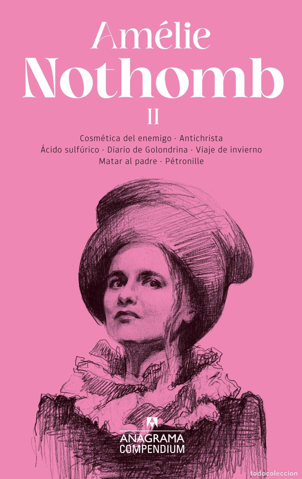 Gebrauchte B&uuml;cher: Am&eacute;lie Nothomb Vol. II: Cosm&eacute;tica del Enemigo - Antichrista - &Aacute;cido Sulf&uacute;rico - Diario de Golondrina