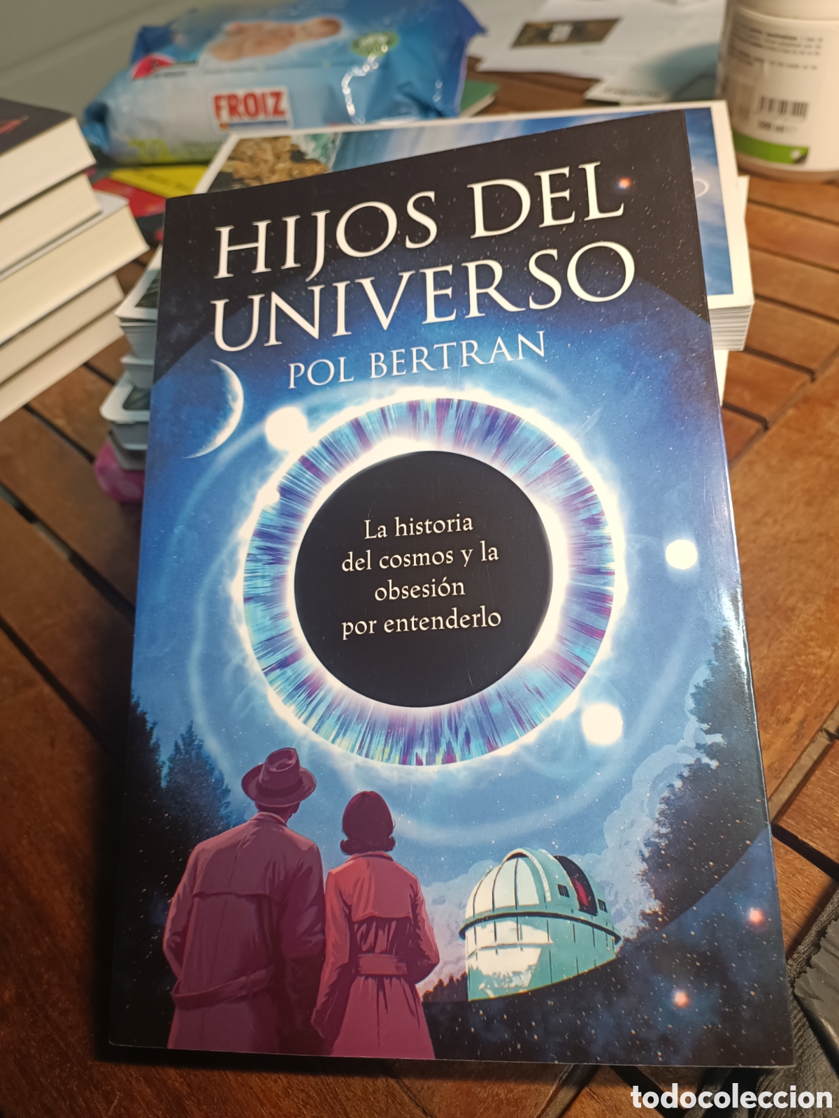 Libros de segunda mano: Hijos del universo Pol bertran la historia del cosmos y la obsesi&oacute;n por entenderlo 2026 PLANETA