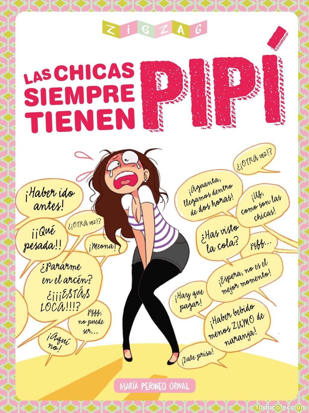 Libros de segunda mano: Las Chicas Siempre Tienen Pip&iacute; - Mar&iacute;a Perineo Orinal - Planeta C&oacute;mic - Zigzag