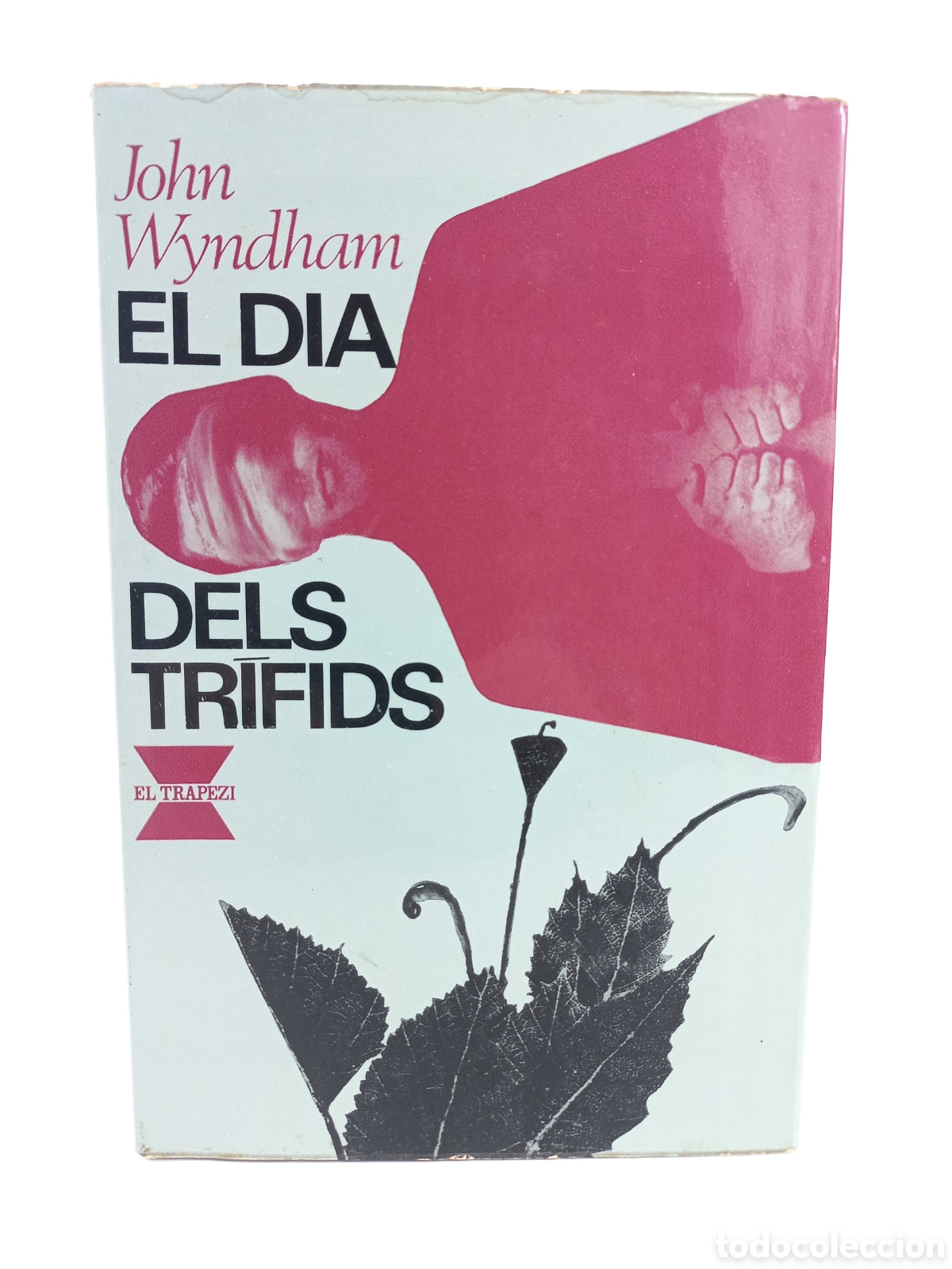 Gebrauchte B&uuml;cher: El dia dels Tr&iacute;fids. John Wyndham. Edicions 62, El trapezi, 1966. Catal&aacute;n.