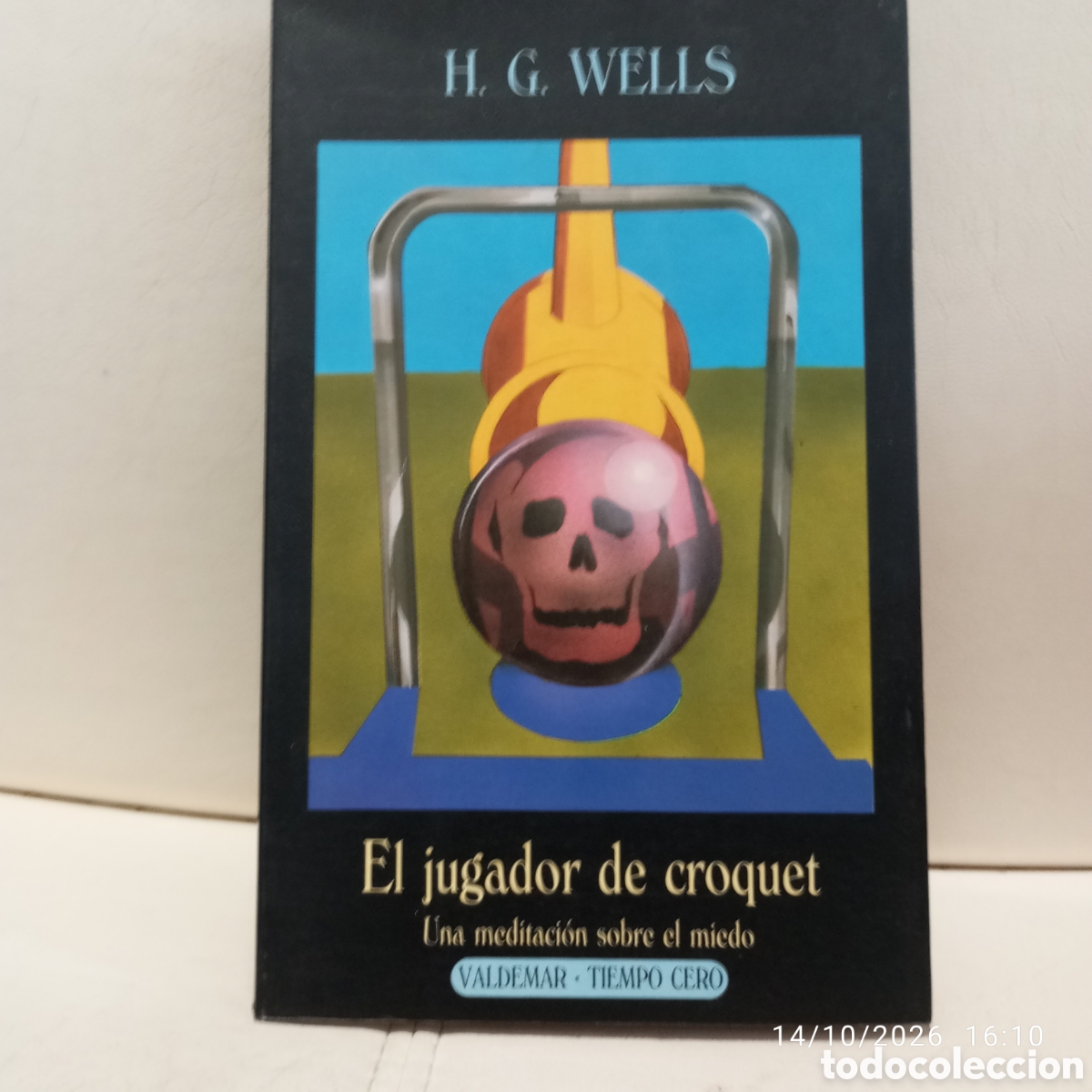 Livros em segunda m&atilde;o: H. G. Wells . El jugador de croquet .Una meditacion sobre el miedo .Valdemar .