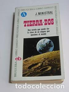Livres d'occasion: Tierra-Dos - Jaime Ministral Mast&aacute; - Editorial Bruguera - 1972, 1&ordf; edici&oacute;n