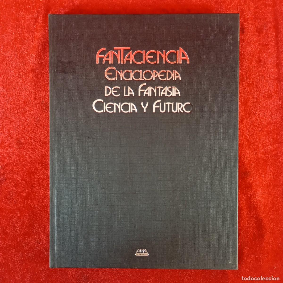 Livres d'occasion: FANTACIENCIA - ENCICLOPEDIA DE LA FANTASIA - CIENCIA Y FUTURO - EGC EDICIONES / 997