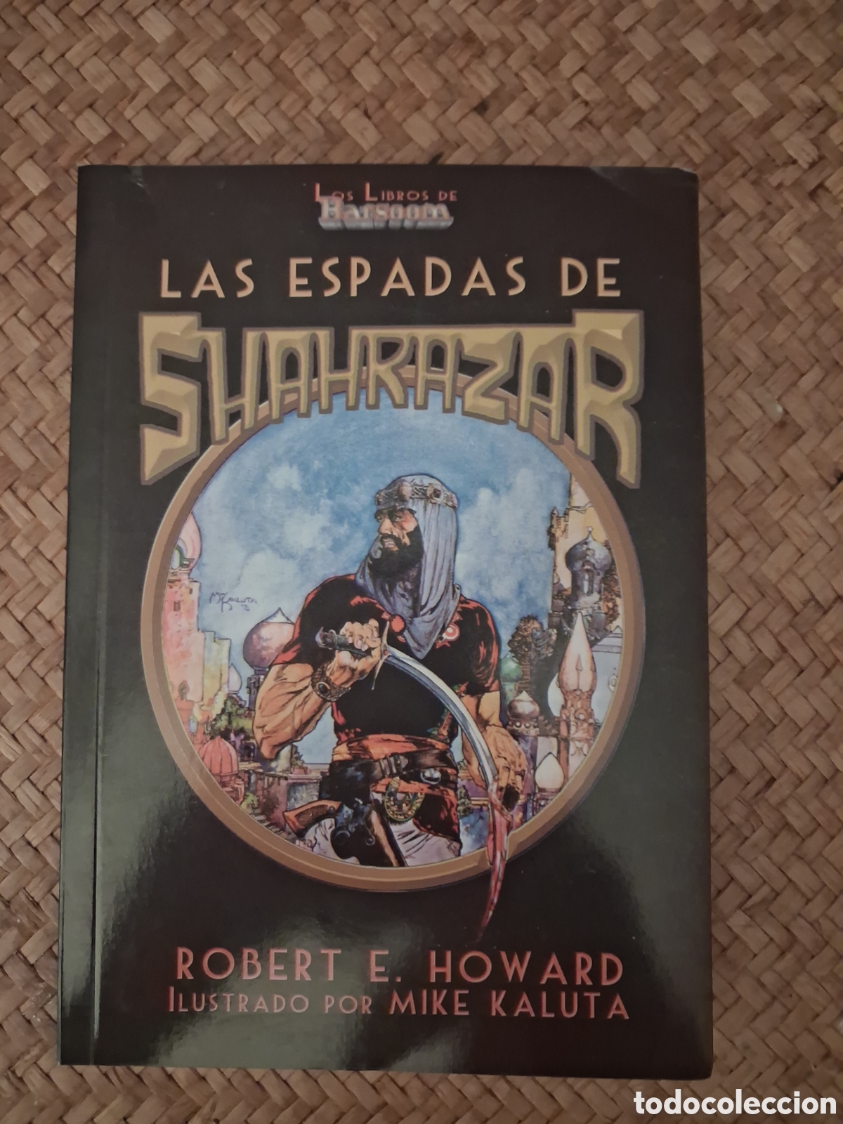 Second hand books: LAS ESPADAS DE SHAHRAZAR. ROBERT HOWARD. BARSOOM, 2022.