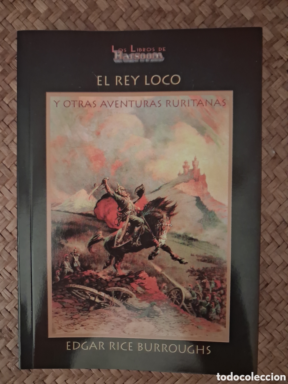 Livres d'occasion: EL REY LOCO. EDGAR RICE BURROUGHS. BARSOOM, 2022.