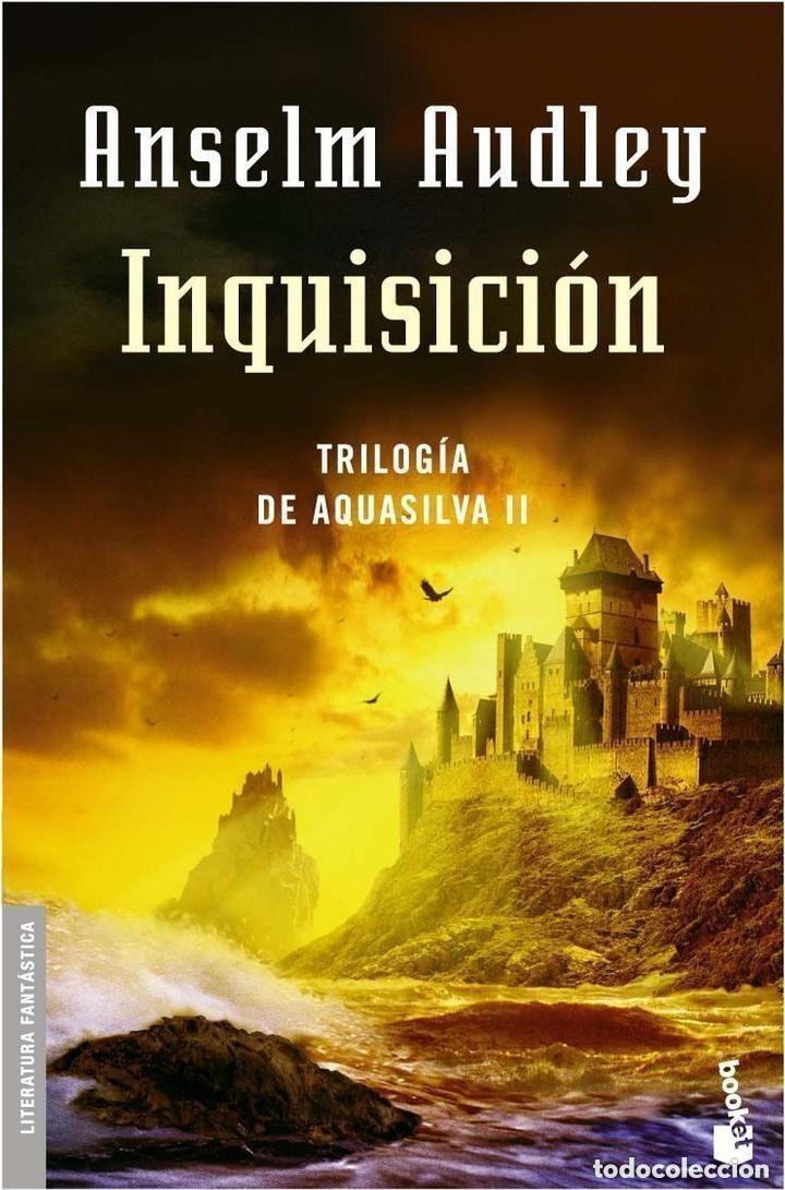 Gebrauchte B&uuml;cher: Inquisici&oacute;n. Trilog&iacute;a de Aquasilva II. Anselm Audley