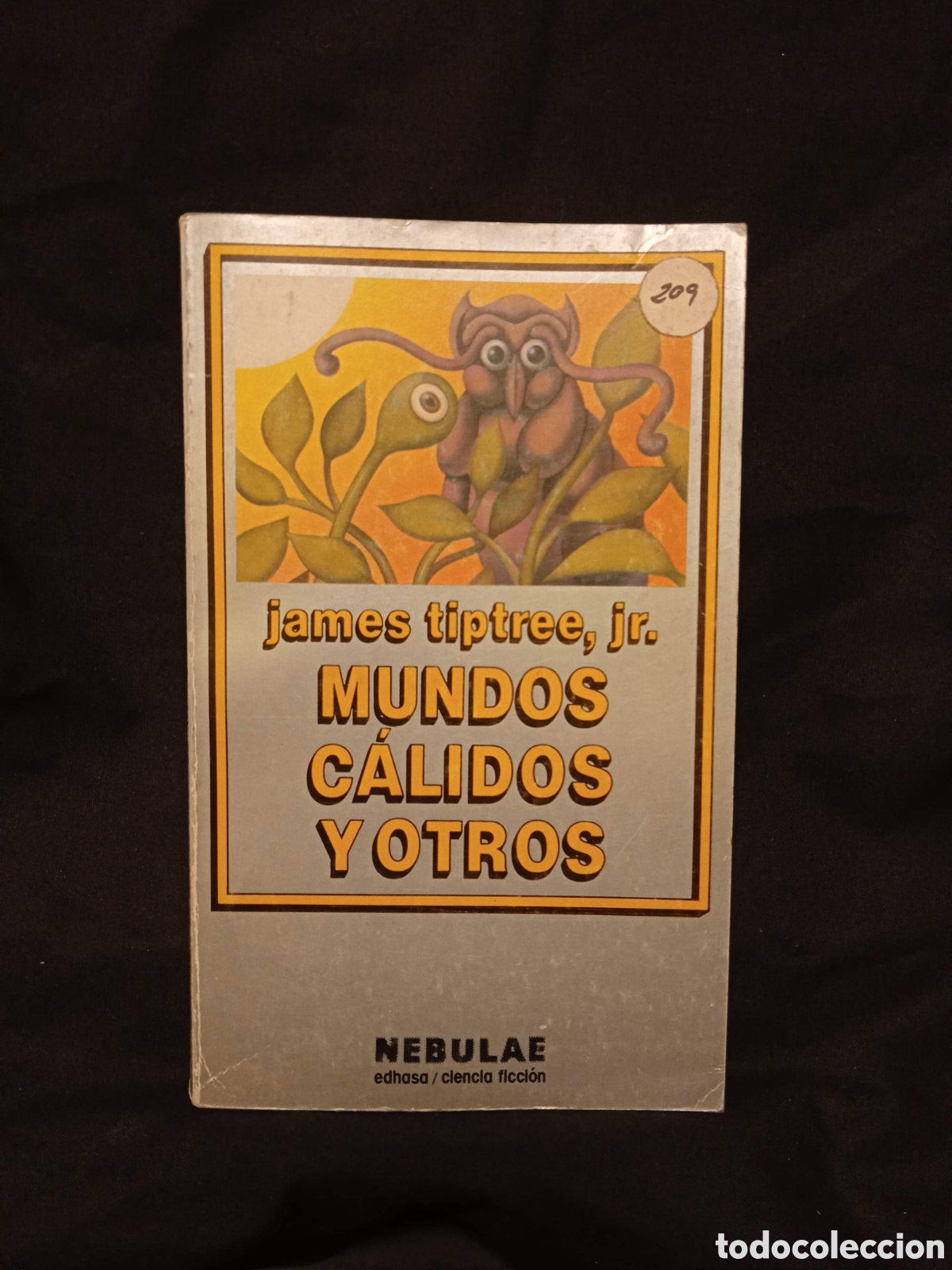 Second hand books: MUNDOS C&Aacute;LIDOS Y OTROS - JAMES TIPTREE JR (ALICE SHELDON) - NEBULAE 1985 (1&ordf; ED)#9802