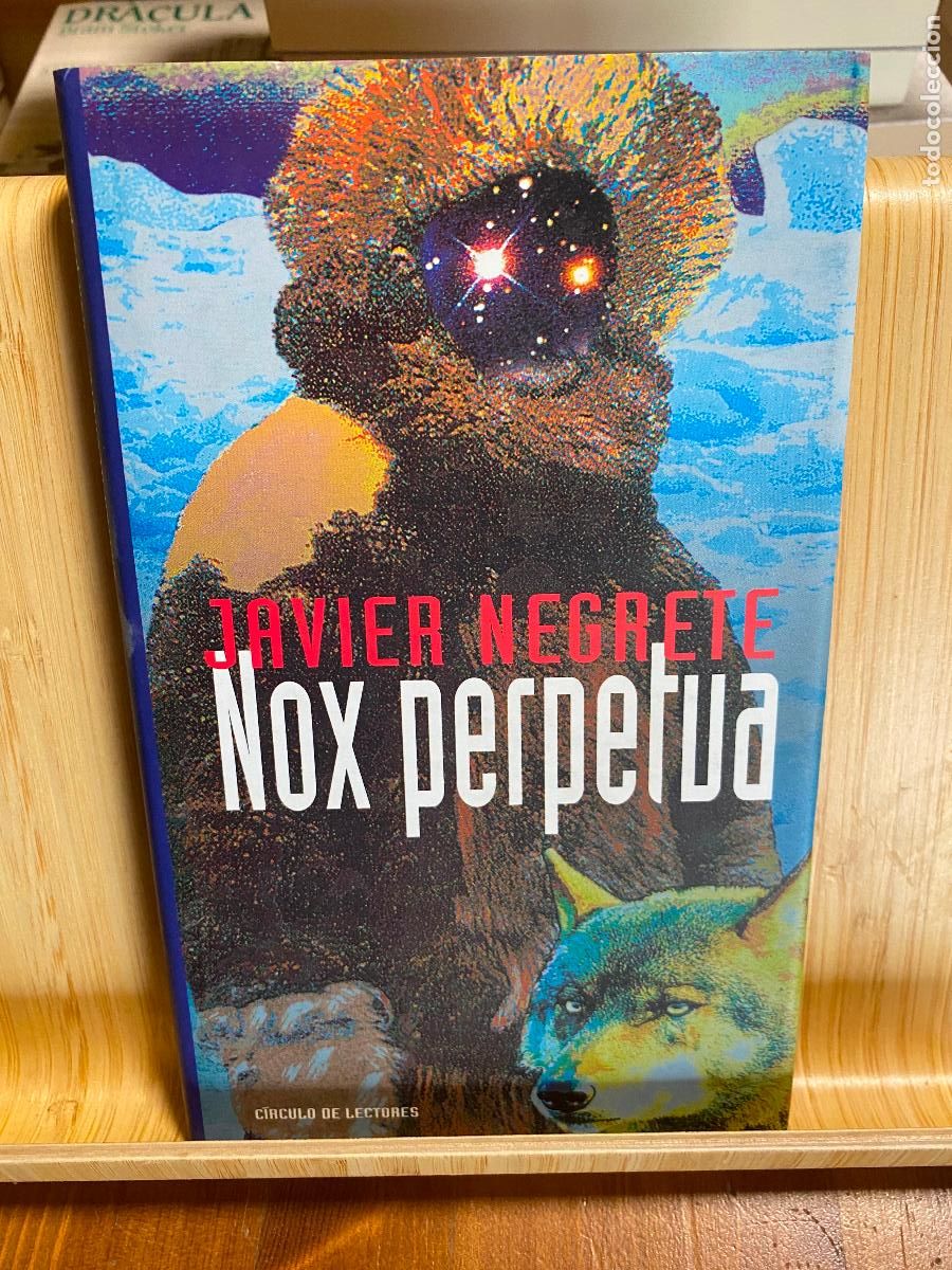 Libros de segunda mano: NOX PERPETUA. JAVIER NEGRETE. C&Iacute;RCULO DE LECTORES.