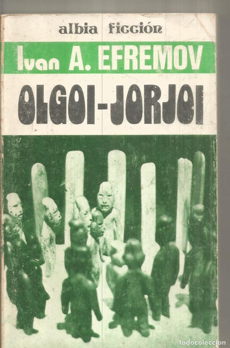 Livres d'occasion: IVAN A. EFREMOV. OLGOI-JORGOI. ALBIA FICCION. PRIMERA EDICION