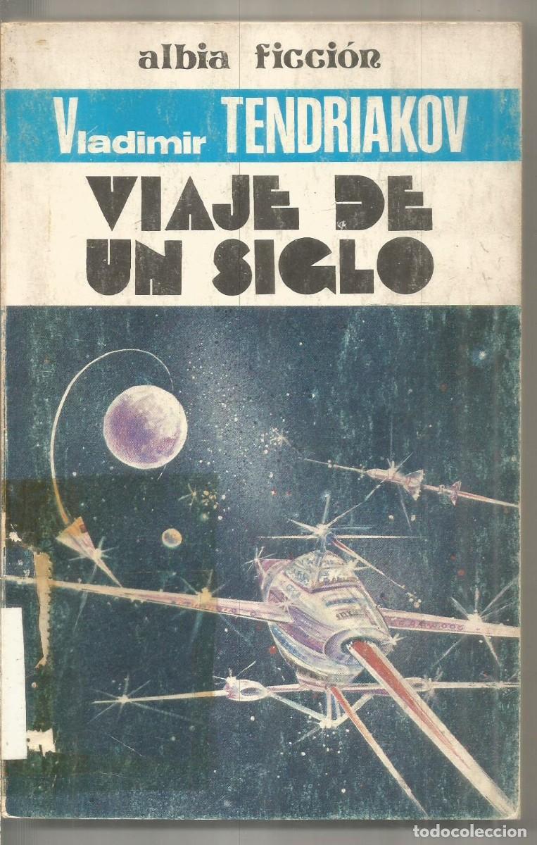 Second hand books: VLADIMIR TENDRIAKOV. VIAJE DE UN SIGLO. ALBIA FICCION.