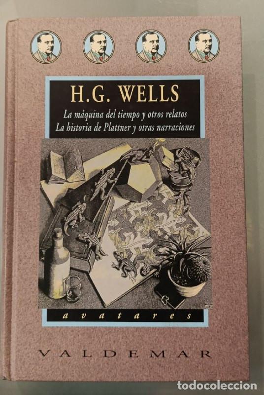 Livres d'occasion: LA M&Aacute;QUINA DEL TIEMPO Y OTROS RELATOS. H. G. WELLS. AVATARES N&ordm; 43, VALDEMAR, 2001.