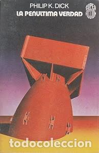 Libri di seconda mano: La pen&uacute;ltima verdad - Philip K. Dick - Ediciones Mart&iacute;nez Roca, 1976 - Super-ficci&oacute;n, N&ordm; 2