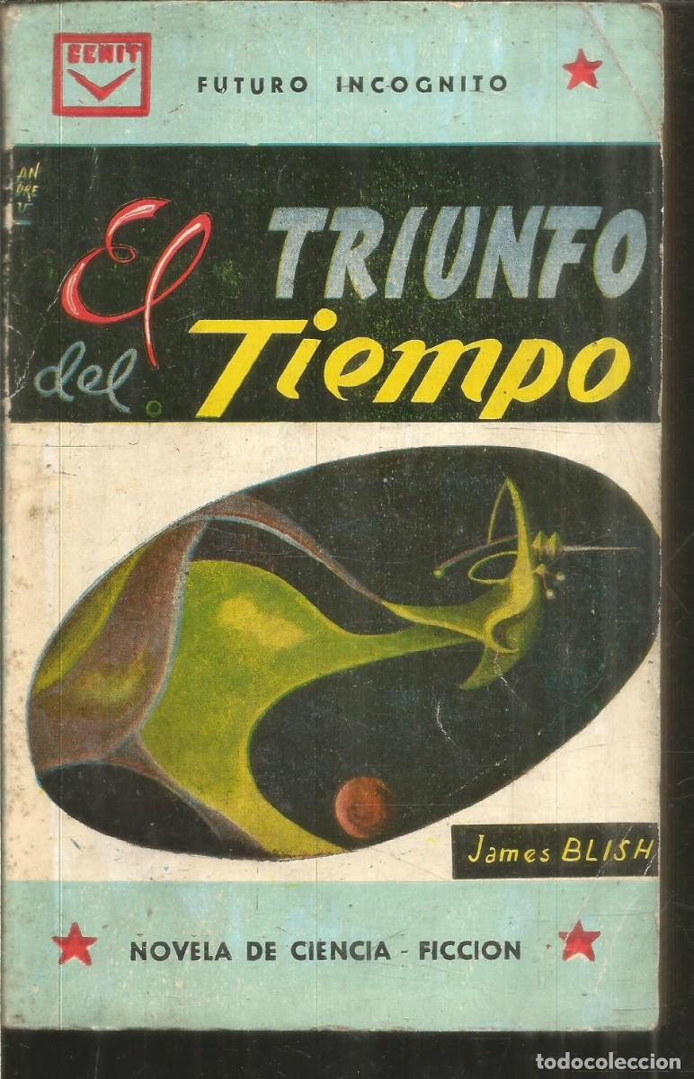 Libros de segunda mano: JAMES BLISH. EL TRIUNFO DEL TIEMPO. CENIT