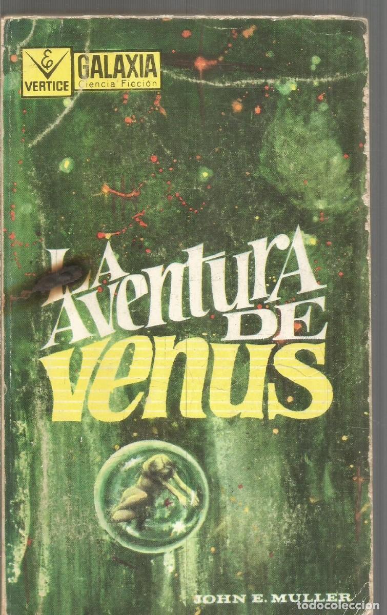 Libros de segunda mano: JOHN E MULLER. LA AVENTURA DE VENUS. VERTICE. GALAXIA