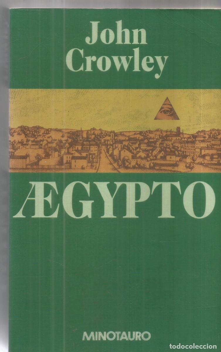 Libri di seconda mano: JOHN CROWLEY. AEGYPTO. MINOTAURO. PRIMERA EDICION