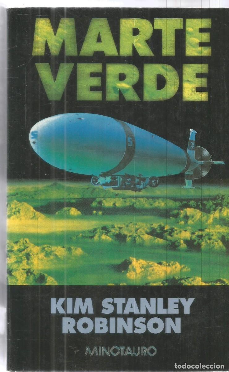 Libros de segunda mano: KIM STANLEY ROBINSON. MARTE VERDE. MINOTAURO. PRIMERA EDICION