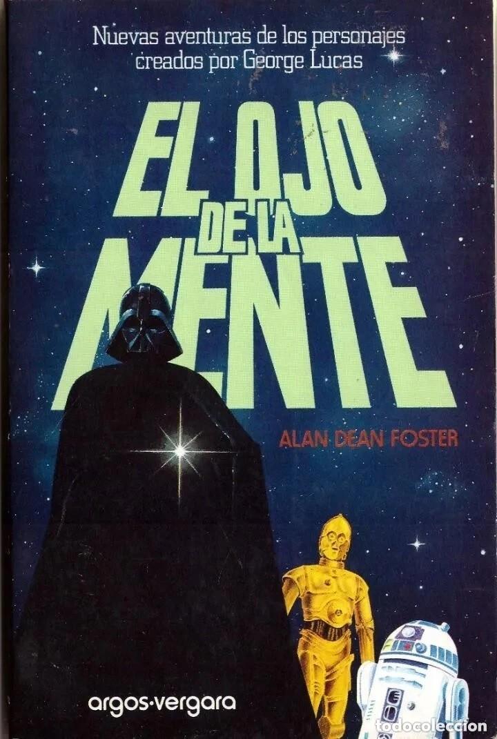 Libros de segunda mano: Novela Star Wars: El ojo de la mente - Alan Dean Foster; Argos-Vergara, 1&ordf; edicion julio 1978