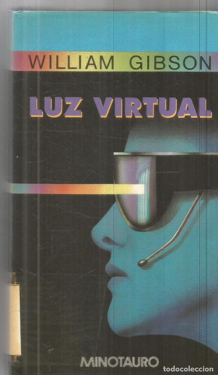 Livres d'occasion: WILLIAM GIBSON. LUZ VIRTUAL. MINOTAURO PRIMERA EDICION