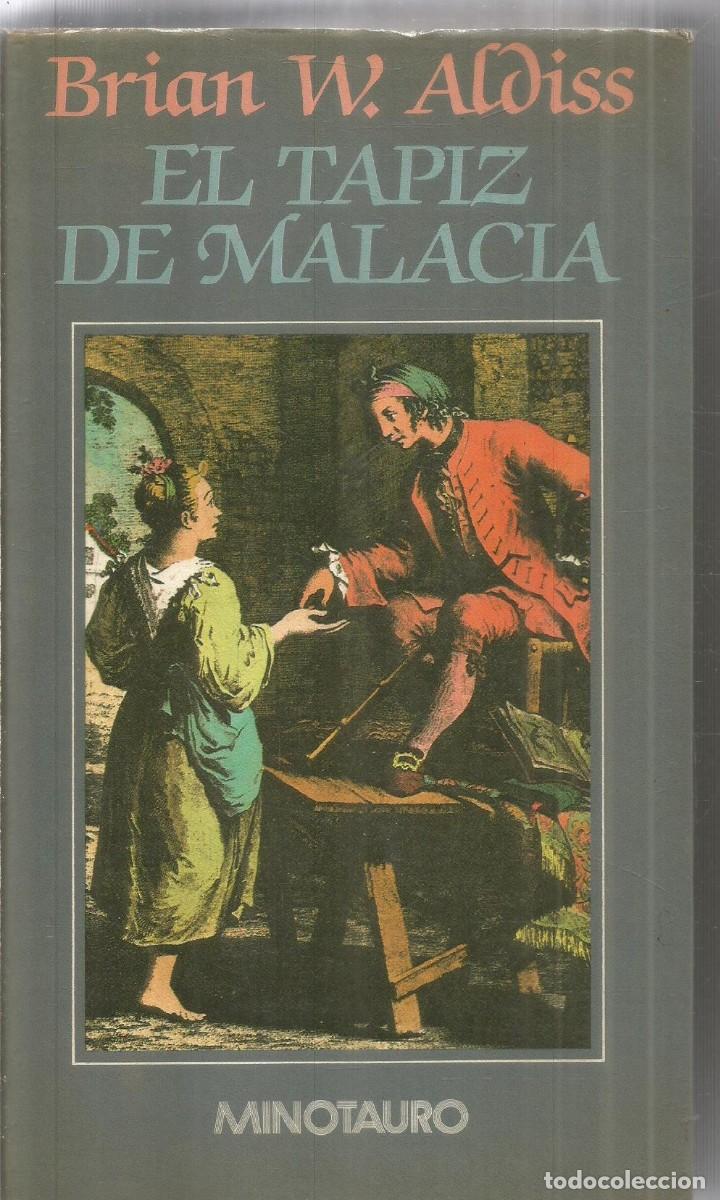 Livres d'occasion: BRIAN W. ALDISS. EL TAPIZ DE MALACIA. MINOTAURO. PRIMERA EDICION