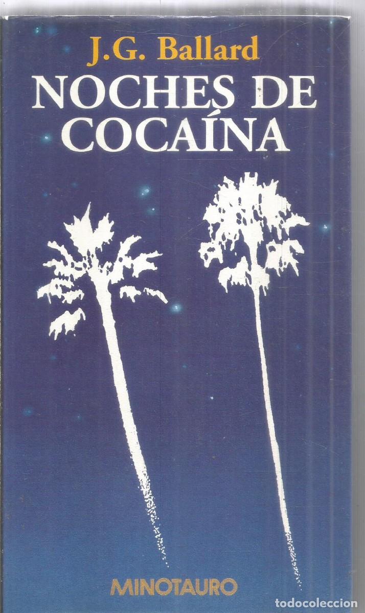 Libros de segunda mano: J.G. BALLARD. NOCHES DE COCAINA. MINOTAURO. PRIMERA EDICION