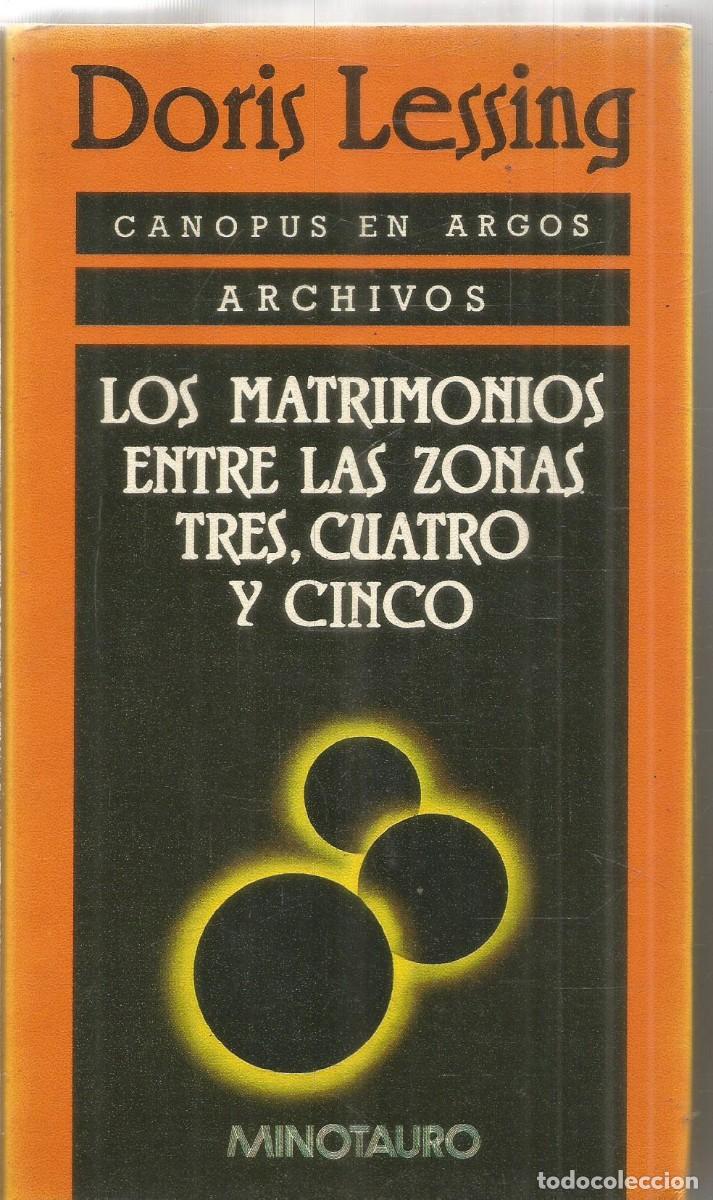 Libros de segunda mano: DORIS LESSING. LOS MATRIMONIOS ENTRE LAS ZONAS TRES, CUATRO Y CINCO. MINOTAURO. PRIMERA EDICION